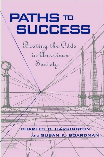 Cover for Charles C. Harrington · Paths to Success: Beating the Odds in American Society (Paperback Book) (2000)