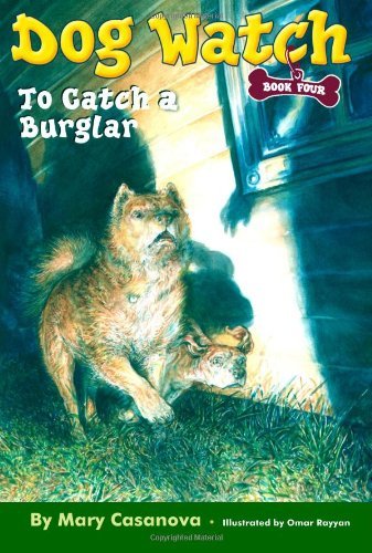 Cover for Mary Casanova · To Catch a Burglar (Dog Watch, Book 4) (Taschenbuch) (2007)