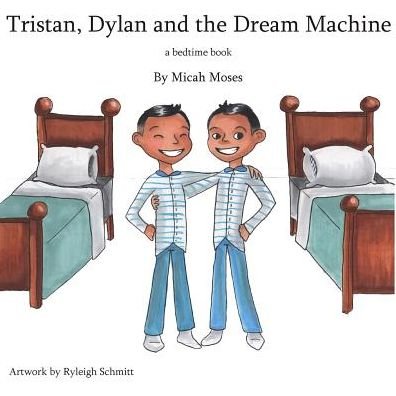 Cover for Micah Moses · Tristan Dylan and the Dream Machine (Paperback Book) (2018)