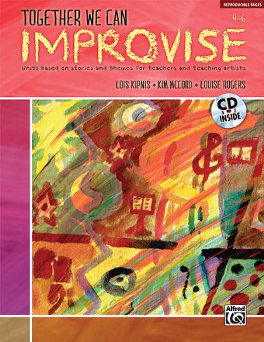 Cover for Louise Rogers · Together We Can Improvise, Vol 2: Three Units Based on Stories and Themes for Teachers 4-6 and Teaching Artists (Book &amp; Cd) (Paperback Book) [Pap / Com edition] (2012)