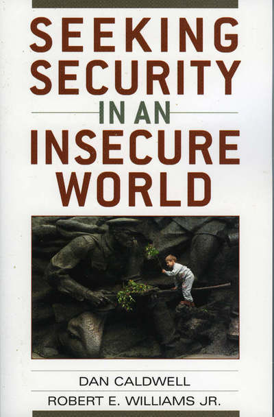 Cover for Dan Caldwell · Seeking Security in an Insecure World (Paperback Book) [Annotated edition] (2005)