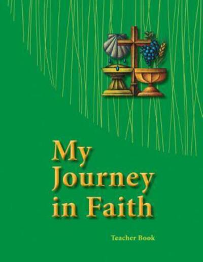 Cover for Concordia Publishing House · My Journey in Faith Teacher Book - Esv Edition (Paperback Book) [Tch edition] (2014)