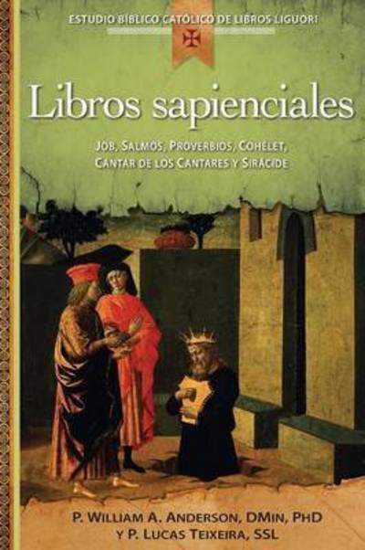 Cover for William Anderson · Libros Sapienciales: Job, Salmos, Proverbios, Qohelet, Cantar de Los Cantares y Sricide - Estudio Bblico Catlico de Libros Liguori (Taschenbuch) (2016)