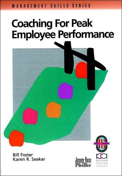 Cover for Bill Foster · Coaching for Peak Employee Performance: A Practical Guide to Supporting Employee Development (Paperback Book) (1997)