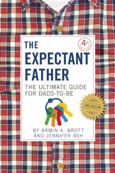 Cover for Armin A. Brott · The Expectant Father: The Ultimate Guide for Dads-to-Be - The New Father (Paperback Book) (2015)