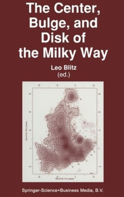 The Center, bulge, and disk of the Milky Way -  - Books - Kluwer Academic - 9780792319139 - August 31, 1992