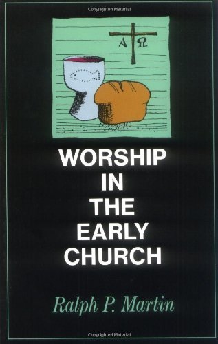 Cover for Ralph P. Martin · Worship in the Early Church (Pocketbok) [Revised edition] (1975)