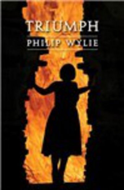 Cover for Philip Wylie · Triumph - Beyond Armageddon (Paperback Book) (2007)