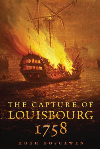 The Capture of Louisbourg, 1758 - Campaigns and Commanders Series - Hugh Boscawen - Books - University of Oklahoma Press - 9780806144139 - April 1, 2011
