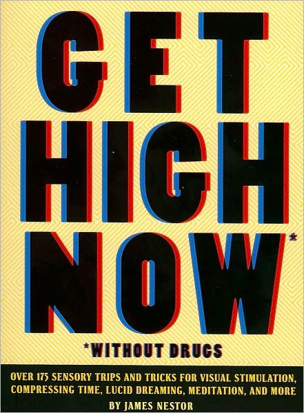 Get High Now - James Nestor - Books - Chronicle Books - 9780811867139 - September 9, 2009