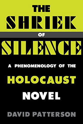 Cover for David Patterson · The Shriek of Silence: A Phenomenology of the Holocaust Novel (Pocketbok) (2014)