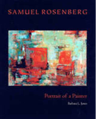 Cover for Barbara L. Jones · Samuel Rosenberg: Portrait Of A Painter (Hardcover Book) (2003)