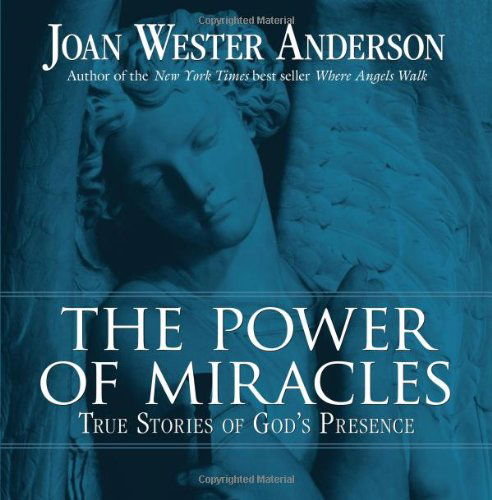 Cover for Joan Wester Anderson · The Power of Miracles: True Stories of God's Presence (Paperback Book) (2005)