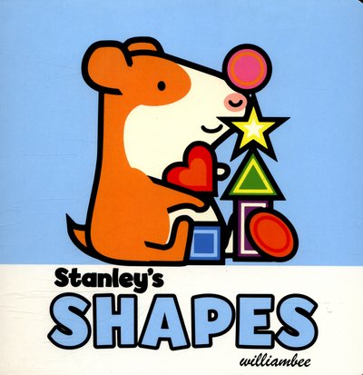 Cover for William Bee · Stanley's Shapes - Stanley (Board book) (2016)