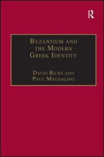 Byzantium and the Modern Greek Identity - Publications of the Centre for Hellenic Studies, King's College London - David Ricks - Books - Taylor & Francis Ltd - 9780860786139 - December 28, 1998