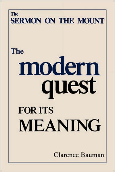 Cover for Clarence Bauman · Sermon on the Mount: The Modern Quest for Its Meaning (Paperback Book) (1991)