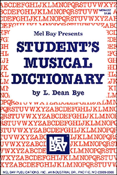 Students Musical Dictionary - L  Dean Bye - Kirjat - MEL BAY MUSIC - 9780871663139 - lauantai 29. kesäkuuta 1985