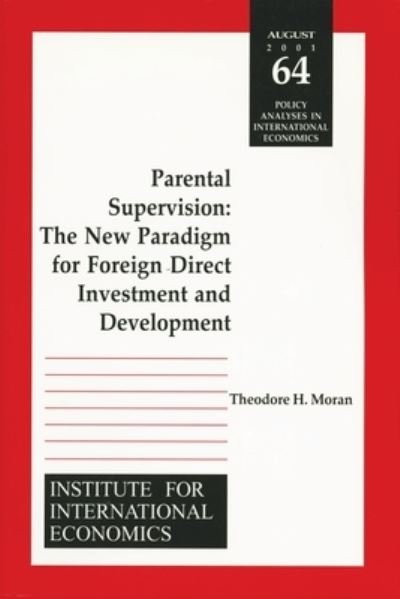 Cover for Theodore Moran · Parental Supervision – The New Paradigm for Foreign Direct Investment and Development (Paperback Book) (2001)