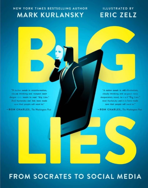 BIG LIES: from Socrates to Social Media - Mark Kurlansky - Libros - Tilbury House,U.S. - 9780884489139 - 8 de septiembre de 2023