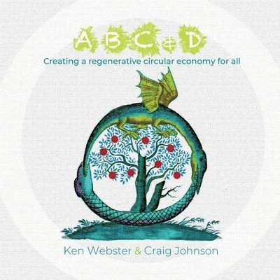 Cover for Craig Johnson · ABC &amp; D: Creating a regenerative circular economy for all (Paperback Book) (2021)