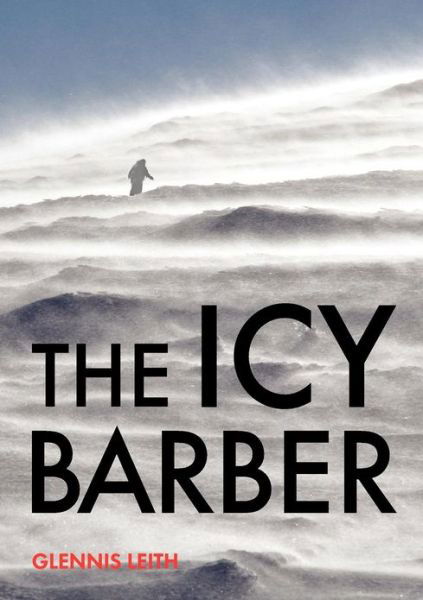 Cover for Glennis Leith · The Icy Barber (Paperback Book) (2012)