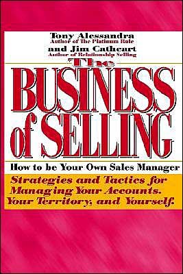 Cover for Jim Cathcart · The Business of Selling: How to Be Your Own Sales Manager (Paperback Book) (1998)