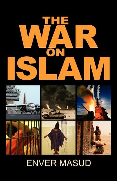 Cover for Enver Masud · The War on Islam (Paperback Book) (2010)