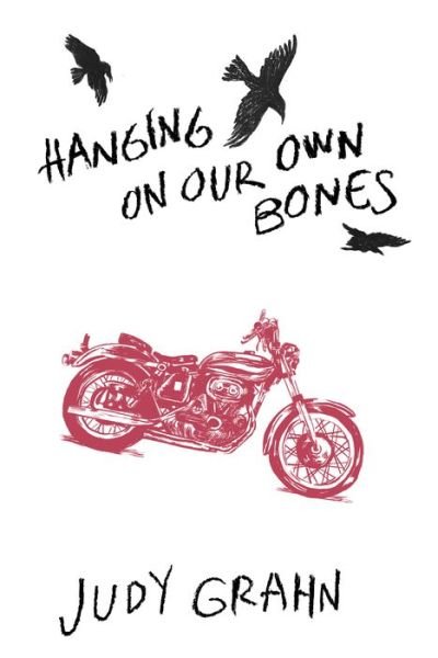 Cover for Judy Grahn · Hanging On Our Own Bones (Pocketbok) (2017)