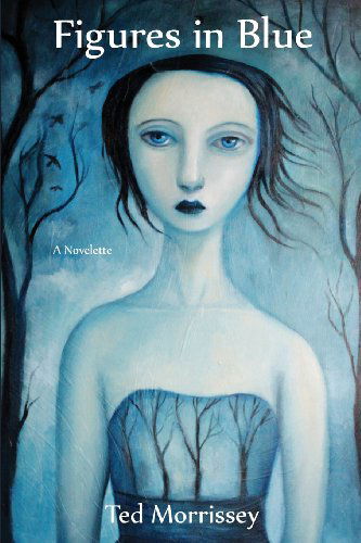 Cover for Ted Morrissey · Figures in Blue (Pocketbok) (2013)