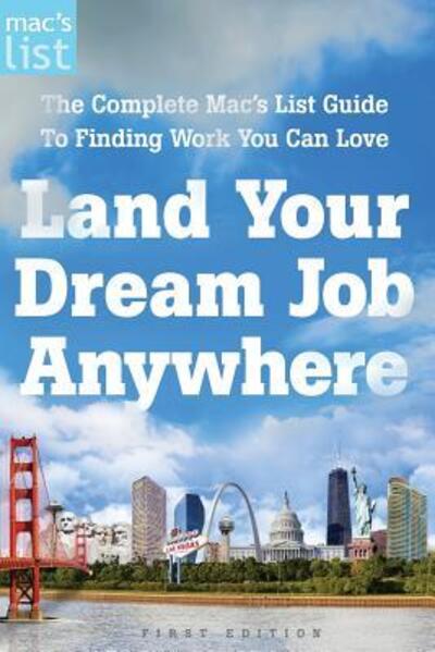 Cover for Mac Prichard · Land Your Dream Job Anywhere : The Complete Mac's List Guide to Finding Work You Can Love (Paperback Book) (2017)