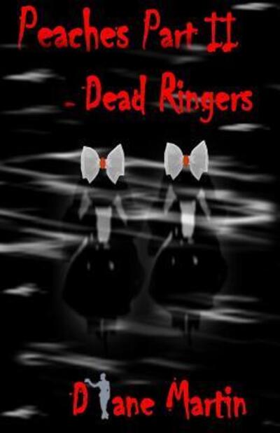 Cover for Diane Martin · Peaches Part II - Dead Ringers (Paperback Book) (2017)