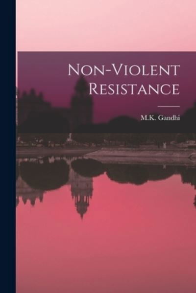 Cover for M K Gandhi · Non-Violent Resistance (Paperback Bog) (2021)