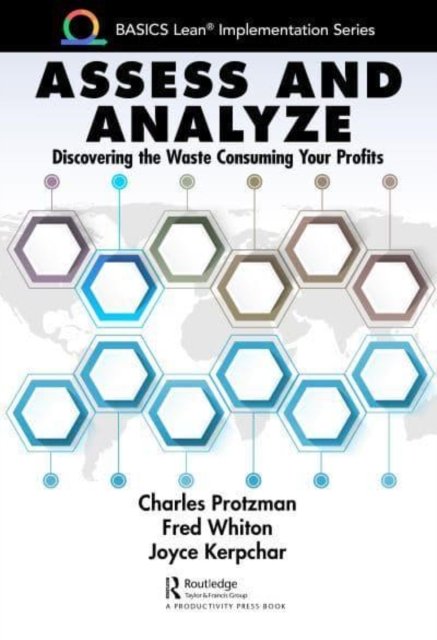 Cover for Charles Protzman · Assess and Analyze: Discovering the Waste Consuming Your Profits - BASICS Lean® Implementation (Paperback Book) (2022)