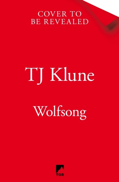 Cover for TJ Klune · Wolfsong: A gripping werewolf shifter romance - Green Creek (Innbunden bok) (2022)