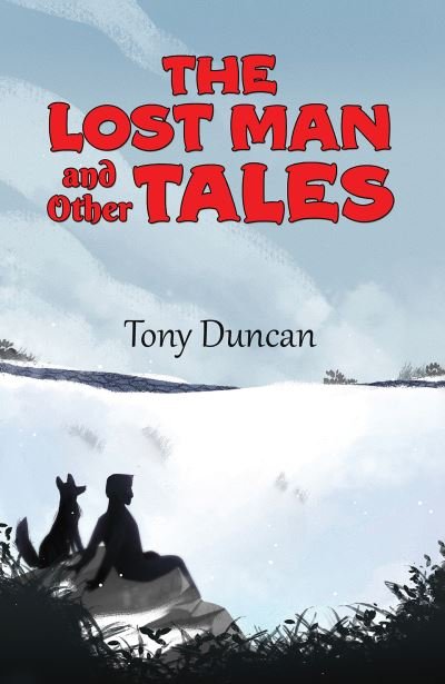 Cover for Tony Duncan · The Lost Man and Other Tales (Paperback Book) (2023)