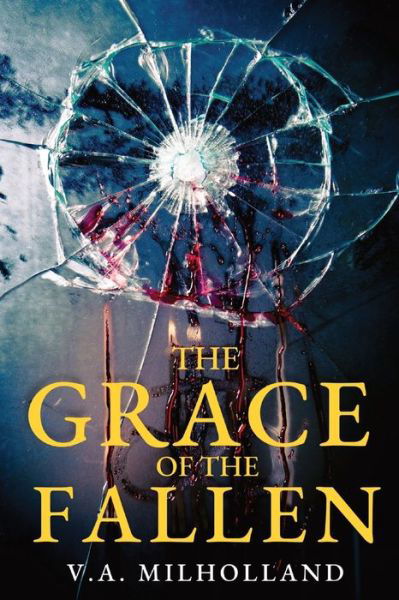 Cover for V a Milholland · The Grace of the Fallen (Paperback Book) (2021)