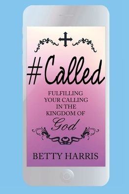 Cover for Betty Harris · #Called (Paperback Book) (2019)