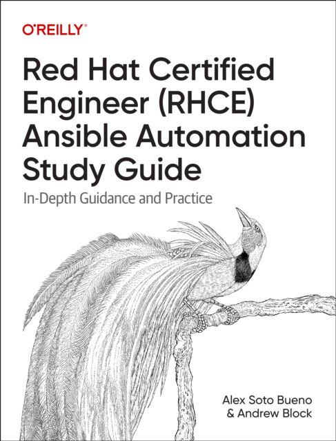 Red Hat Certified Engineer (Rhce) Ansible Automation Study Guide: In-Depth Guidance and Practice - Alex Soto Bueno - Books - O'Reilly Media - 9781098162139 - June 27, 2025