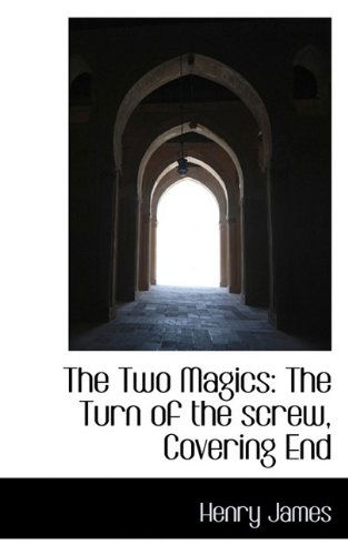 Cover for James, Henry, Jr. · The Two Magics: The Turn of the Screw, Covering End (Paperback Book) (2009)