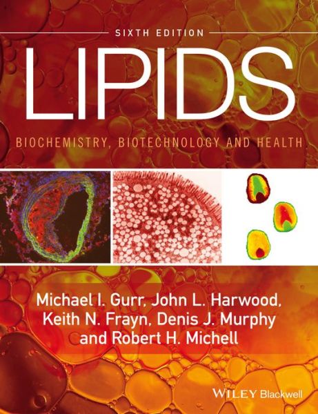 Cover for Michael I. Gurr · Lipids: Biochemistry, Biotechnology and Health (Paperback Book) (2016)