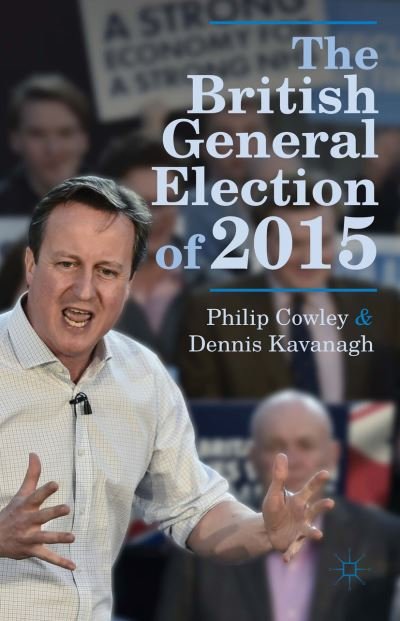 Cover for Philip Cowley · The British General Election of 2015 (Paperback Book) [1st ed. 2015 edition] (2015)