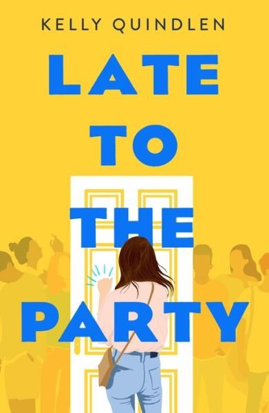 Cover for Kelly Quindlen · Late to the Party (Hardcover Book) (2020)