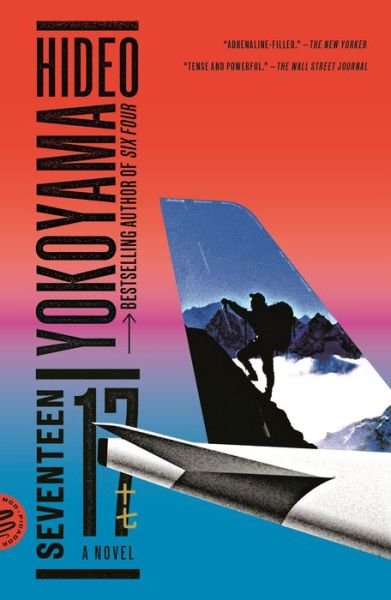 Seventeen: A Novel - Hideo Yokoyama - Kirjat - Picador - 9781250238139 - tiistai 26. marraskuuta 2019