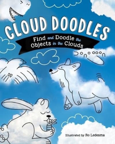 Cloud Doodles: Find and Doodle the Objects in the Clouds - Ro Ledesma - Bøker - Castle Point Books - 9781250324139 - 15. april 2024