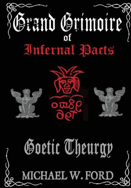 Cover for Michael W. Ford · Grand Grimoire of Infernal Pacts (Hardcover Book) (2015)