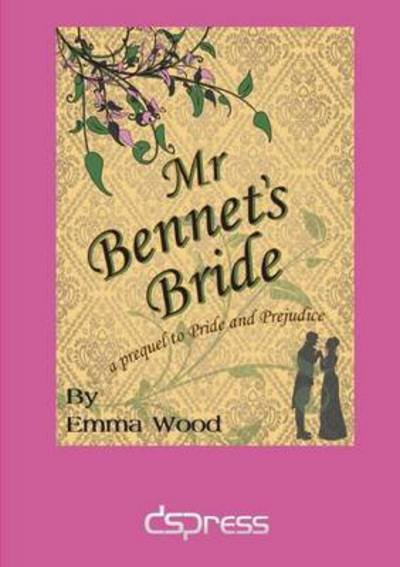 Cover for Emma Wood · Mr Bennet's Bride (Pocketbok) (2015)