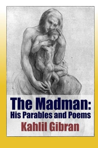 Cover for Kahlil Gibran · The Madman: His Parables and Poems (Paperback Book) (2016)