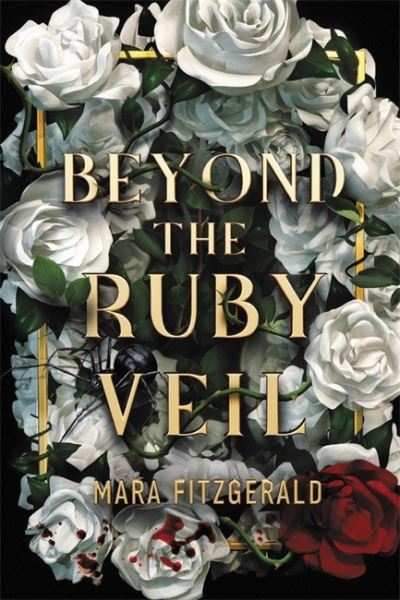 Cover for Mara Fitzgerald · Beyond the Ruby Veil (Hardcover Book) (2020)