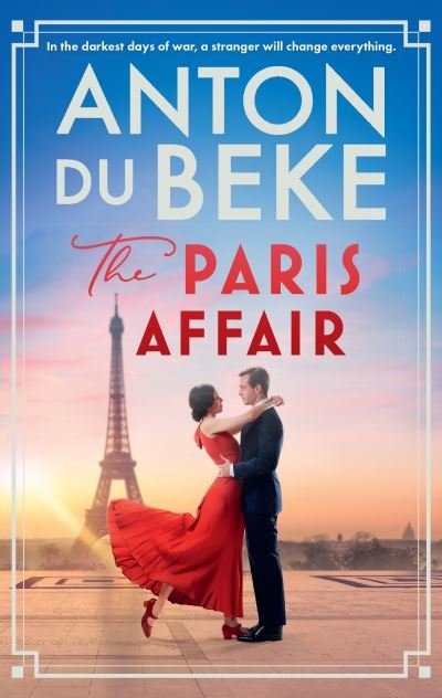 Cover for Anton Du Beke · The Paris Affair: Escape with the uplifting, romantic new book from Strictly Come Dancing star Anton Du Beke (Paperback Book) (2024)