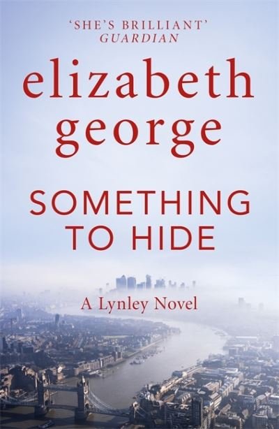 Something to Hide: An Inspector Lynley Novel: 21 - Inspector Lynley - Elizabeth George - Books - Hodder & Stoughton - 9781399713139 - November 3, 2022